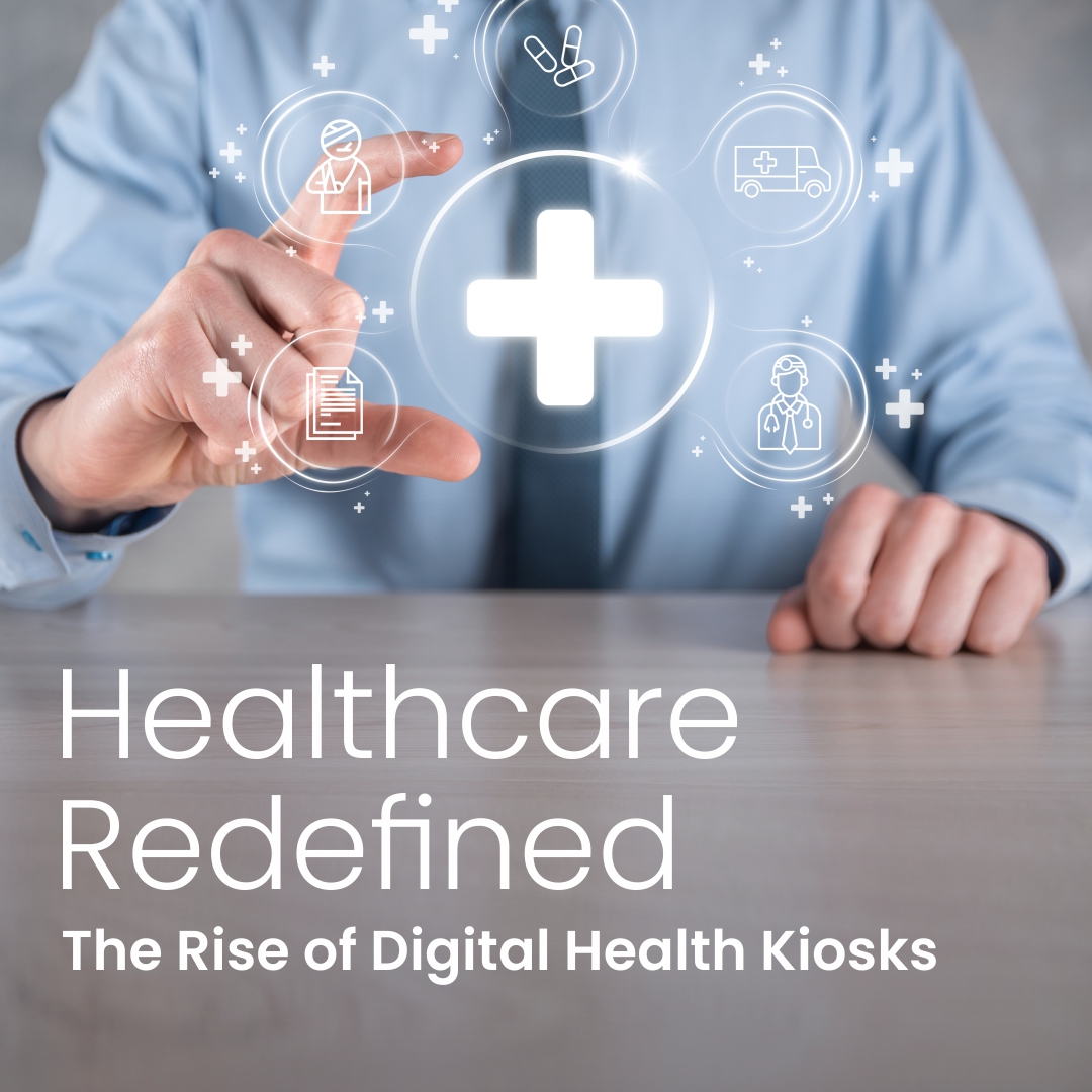 Healthcare Redefined: The Rise of Digital Health Kiosks
